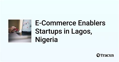 Top 10 Startups In E Commerce Enablers In Lagos Nigeria Tracxn