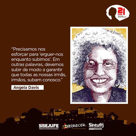 21 Dias Contra O Racismo Angela Davis Sintufrj