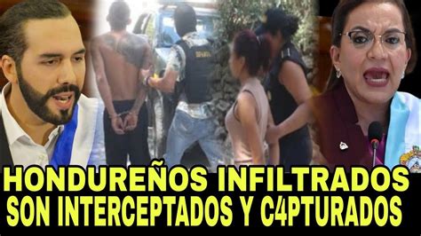 ALERTA BUKELE INTERCEPTA HONDUREÑOS INFILTRADOS EN EL SALVADOR Y SON