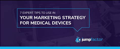 7 Expert Tips To Use In Your Marketing Strategy For Medical Devices Jumpfactor