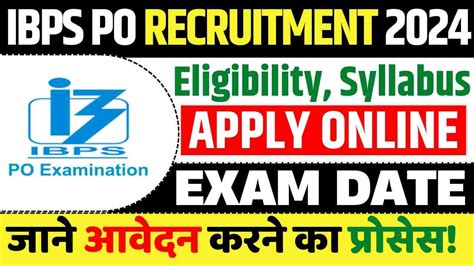 Ibps Po Recruitment 2024 Notification Out Apply Online Now For 4455