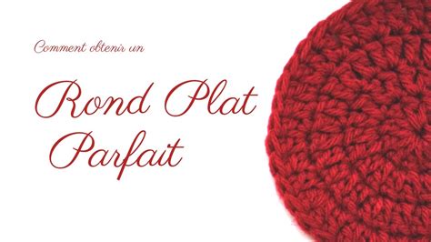 Comment obtenir un cercle plat parfait au crochet total débutants