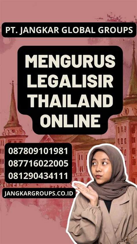 Mengurus Legalisir Thailand Online Jangkar Global Groups