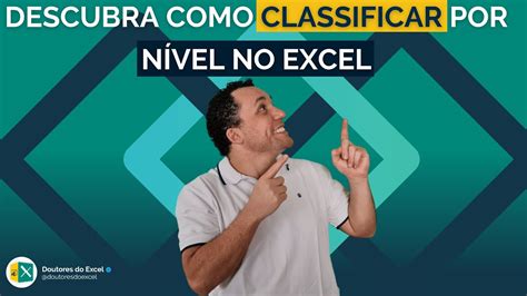 Descubra como Classificar por Nível no Excel YouTube