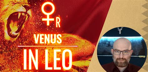 Video Venus Retrograde In Leo 2023 A 4 Month Re Evaluation Process