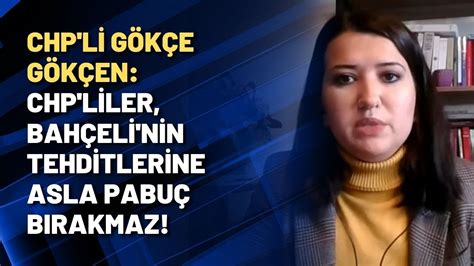 Chp Li G K E G K En Chp Liler Bah Eli Nin Tehditlerine Asla Pabu