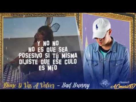 Bad Bunny Dime Si Vas A Volver Version Original Sin Cortes