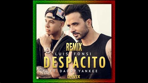 Luis Fonsi Despacito Ft Daddy Yankee Davix Remix YouTube