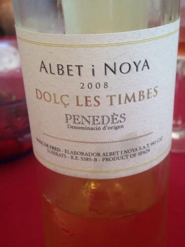 Albet i Noya Dolç Les Timbes Penedès Vivino