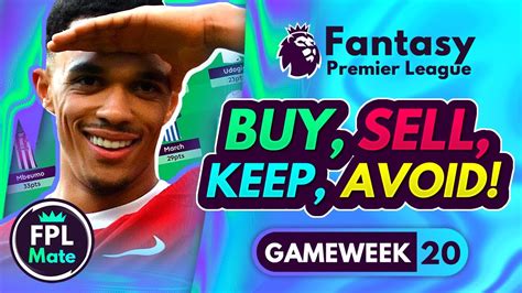 Fpl Gw Transfer Tips Buy Sell Keep Avoid For Gameweek