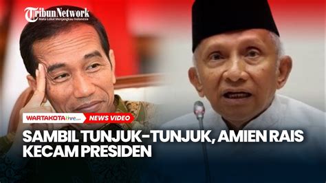 Sambil Tunjuk Tunjuk Amien Rais Kecam Presiden Pak Jokowi Hentikan