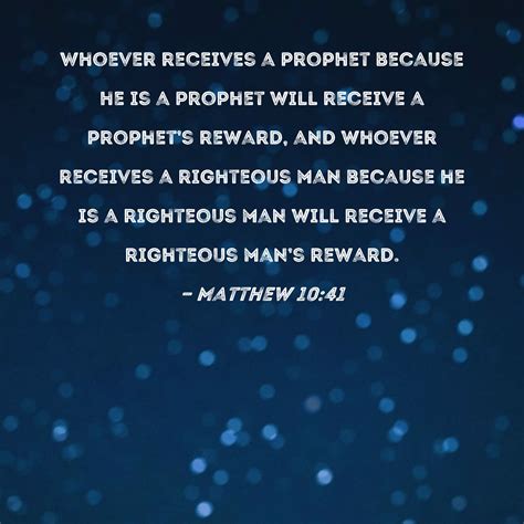 Matthew 10 41 Whoever Receives A Prophet Because He Is A Prophet Will