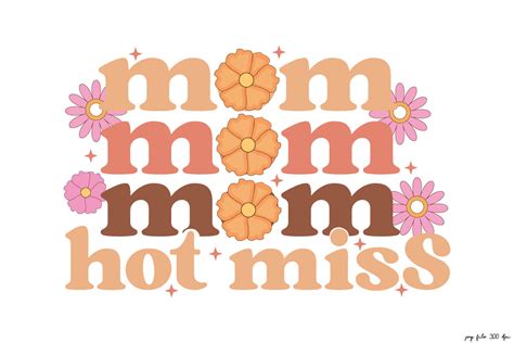 Mom Hot Miss Retro Sublimation Graphic By Ak Artwork Creative Fabrica