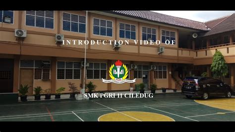 Smk Pgri 11 Ciledug Introduction Youtube