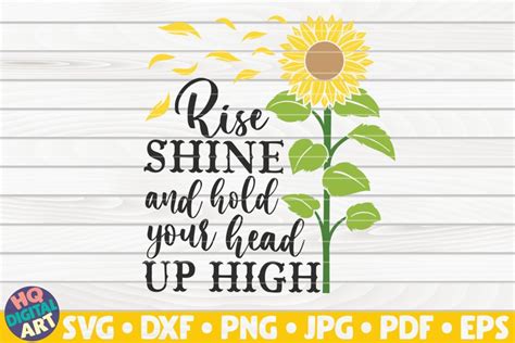 Rise Shine And Hold Your Head Up High Svg Sunflower Svg