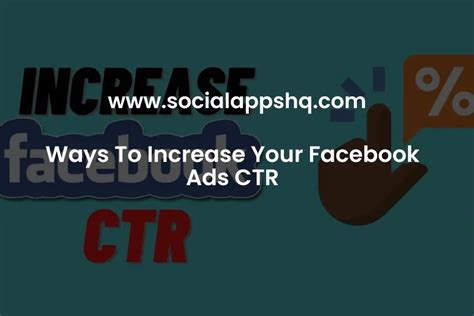 Ways To Increase Your Facebook Ads CTR 2024