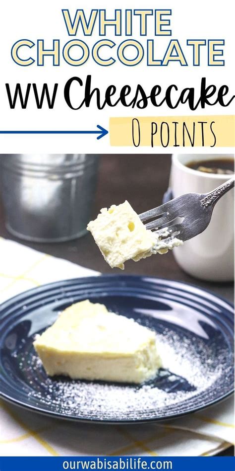 0 Point Ww White Chocolate Cheesecake Weight Watchers Recipes Desserts Weight Watchers