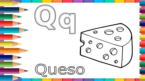 C Mo Dibujar La Letra Q Queso El Abecedario Para Ni Os Youtube