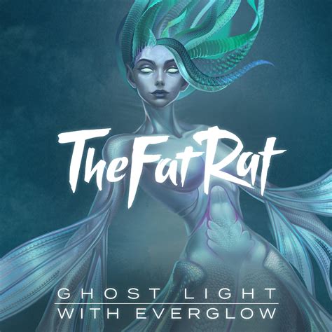 Ghost Light Thefatrat Everglow