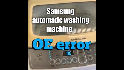 Washing Machine Repair Samsung Automatic Washing Oe Error