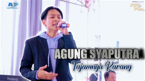 Tajamnya Karang Agung Syaputra Live Cover Mansyur S AJP Pro