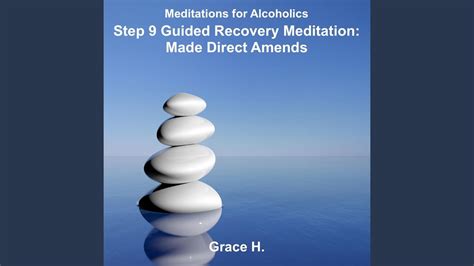 Step 9 Guided Recovery Meditation Made Direct Amends YouTube