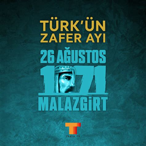 Tarih TV on Twitter Türk Tarihinin seyri 26 Ağustos 1071de değişti