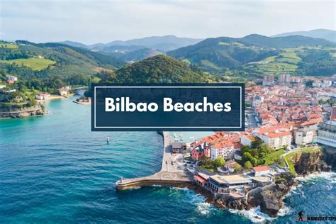 Bilbao Beaches [Top 3 Exciting places]