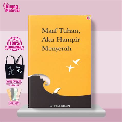 Jual Buku Motivasi Islam Maaf Tuhan Aku Hampir Menyerah Kawah