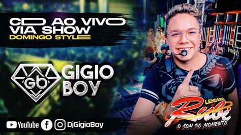 CD AO VIVO GIGIO BOY NO DOMINGO STYLE VIA SHOW LENDÁRIO RUBI 19