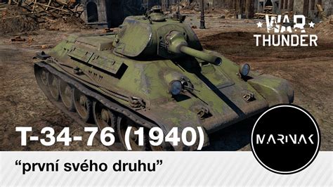 War Thunder CZ 102 T 34 76 mod 1940 první svého druhu YouTube