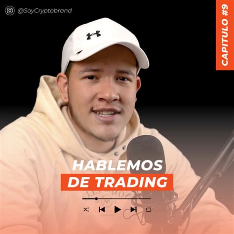 Hablemos De Trading Capitulo Expectativas Hablemos De Trading