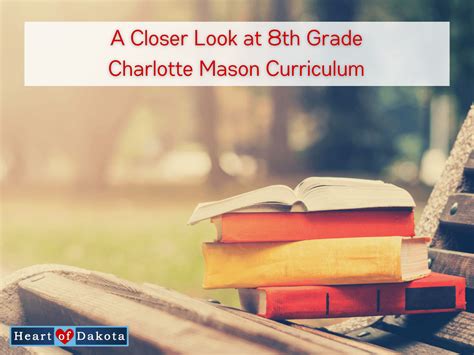 A Closer Look At 8th Grade Charlotte Mason Curriculum