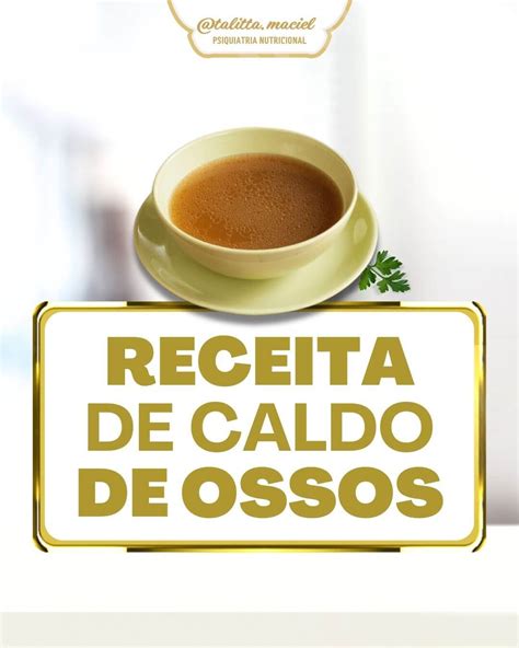 Receita De Caldo De Ossos Talitta Maciel