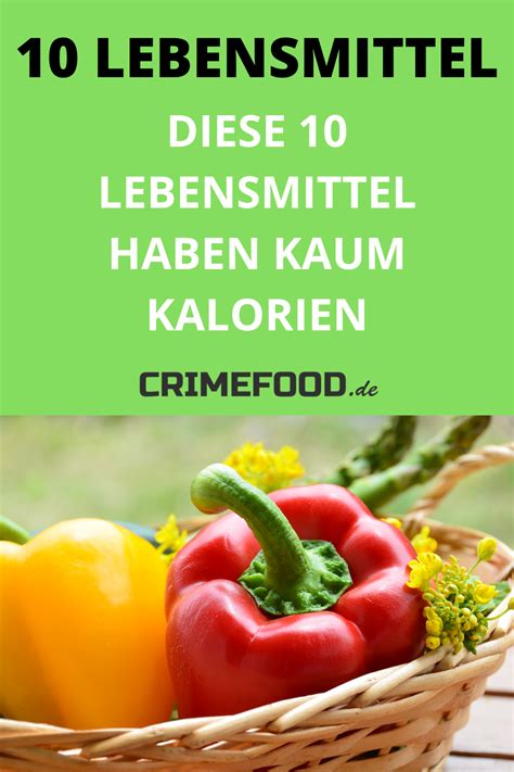 Lebensmittel Mit Wenig Kalorien CrimeFood Wenig Kalorien Kochen