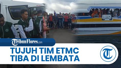 Tujuh Tim El Tari Memorial Cup 2022 Tiba Di Lembata YouTube