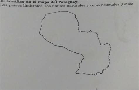 B Localizo en el mapa del Paraguay Los países limítrofes los límites