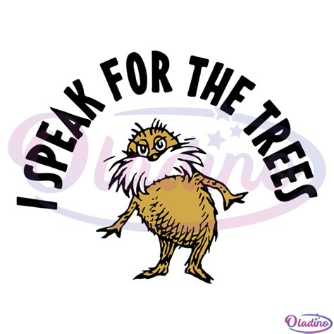 The Lorax I Speak For The Trees Svg Digital File Reading Day Svg Oladino