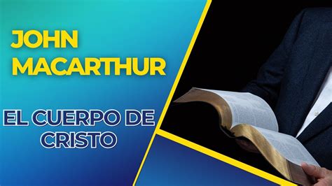 El Cuerpo De Cristo John MacArthur 03 01 1971 YouTube