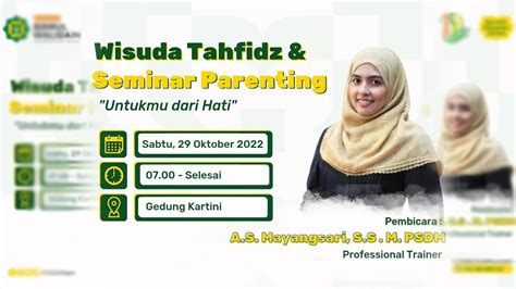 Live Streaming Wisuda Tahfidz Seminar Parenting Untukmu Dari Hati