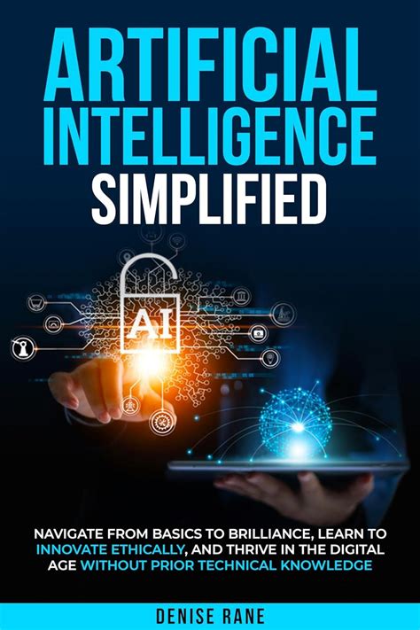 ARTIFICIAL INTELLIGENCE SIMPLIFIED Navigate From Basics To Brilliance