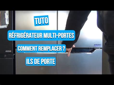 Tuto Remplacement Ils De Porte R Frig Rateur Multi Portes Youtube