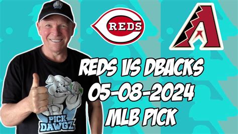 Cincinnati Reds Vs Arizona Diamondbacks 5 8 24 Mlb Pick And Prediction Mlb Betting Tips Youtube