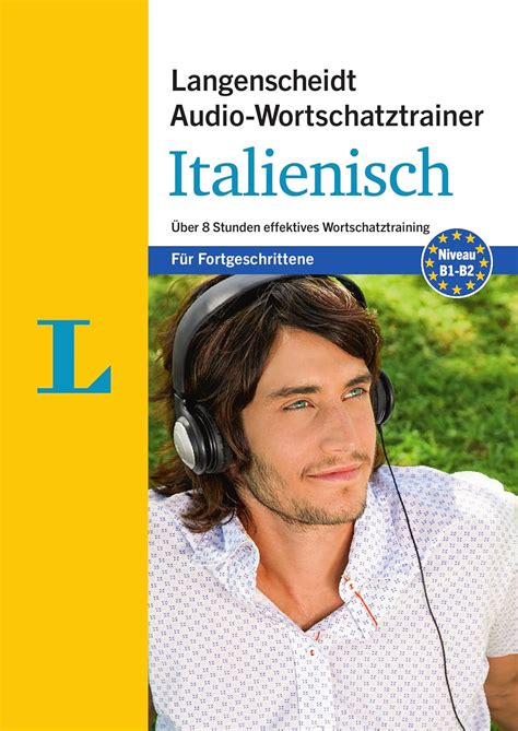 Langenscheidt Audio Wortschatztrainer Italienisch F R Fortgeschrittene