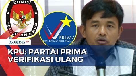 Kpu Beri Kesempatan Partai Prima Untuk Verifikasi Ulang Youtube