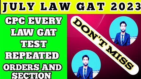 MOST IMPORTANT AND REPEATED SECTIONS AND ORDERS OF CPC IN LAW GAT TEST