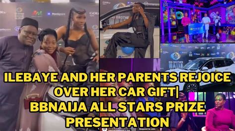 ILEBAYE AND HER PARENTS REJOICE OVER HER CAR GIFT BBNAIJA ALL STARS