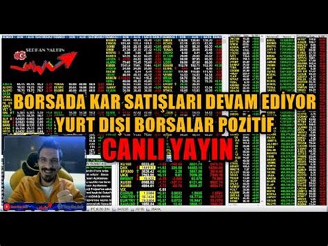 Borsada Kar Sati Lari Devam Ed Yor Yurt Di I Borsalar Poz T F Youtube