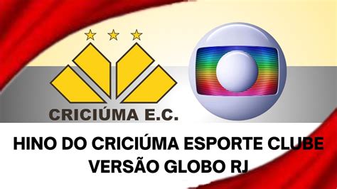 Hino Do Crici Ma Esporte Clube Vers O Globo Rj Youtube