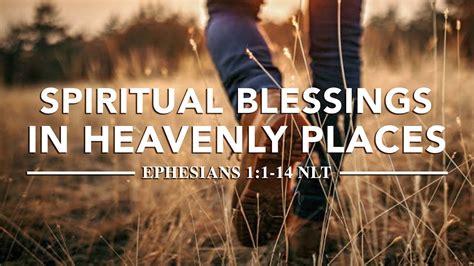 Ephesians Spiritual Blessings In Heavenly Places Youtube